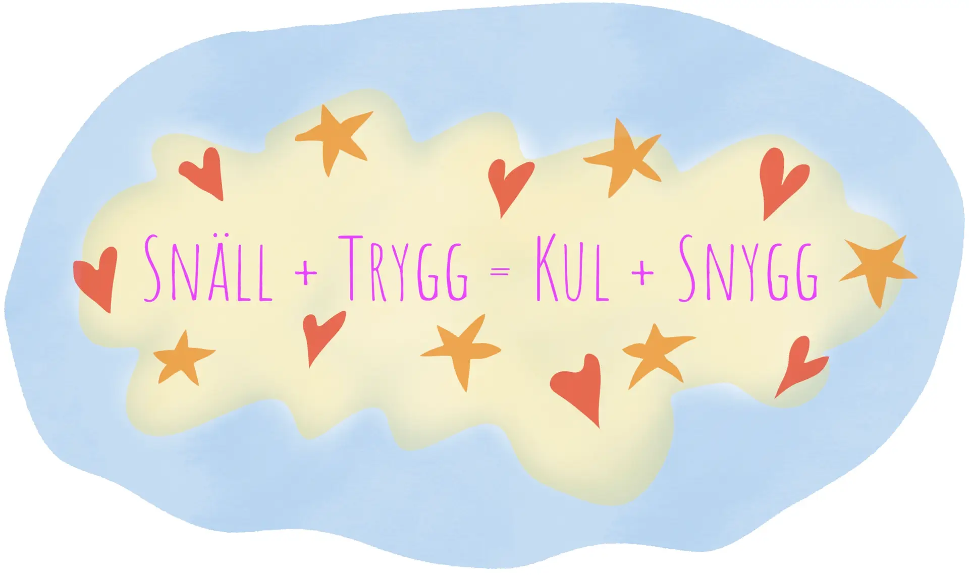 Snäll trygg kul snygg